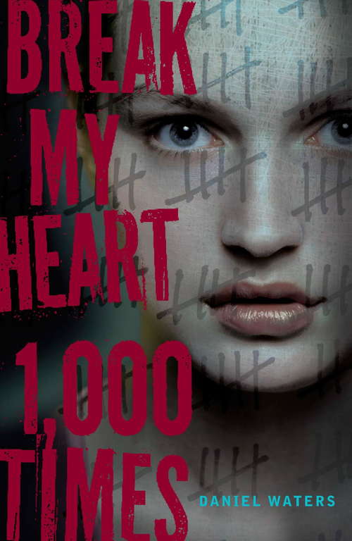 Book cover of Break My Heart 1,000 Times