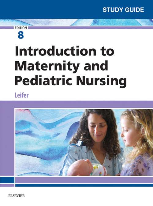 Book cover of Study Guide for Introduction to Maternity and Pediatric Nursing - E-Book (8)