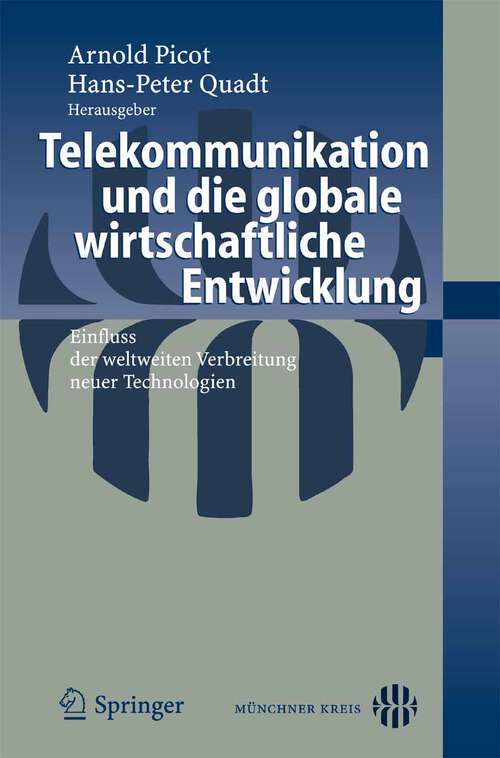 Book cover of Telekommunikation und die globale wirtschaftliche Entwicklung: Einfluss der weltweiten Verbreitung neuer Technologien (2005)