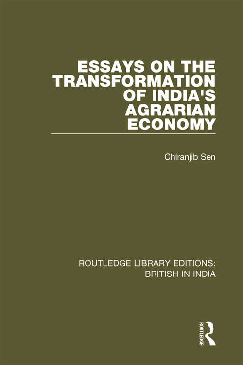 Book cover of Essays on the Transformation of India's Agrarian Economy (Routledge Library Editions: British in India #8)