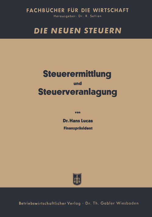 Book cover of Steuerermittlung und Steuerveranlagung: Ratgeber für Steuerpflichtige (1950)