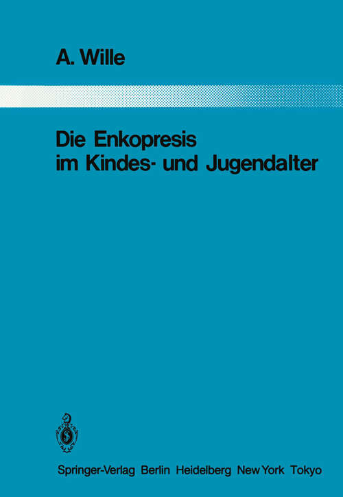 Book cover of Die Enkopresis im Kindes- und Jugendalter (1984) (Monographien aus dem Gesamtgebiete der Psychiatrie #35)