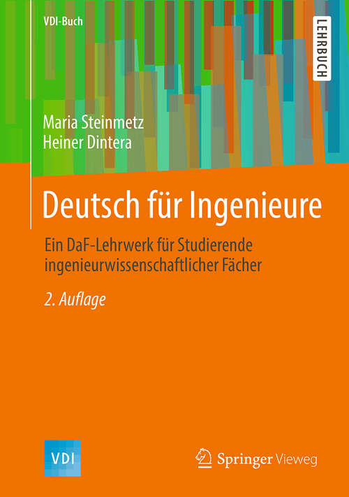 Book cover of Deutsch für Ingenieure: Ein DaF-Lehrwerk für Studierende ingenieurwissenschaftlicher Fächer (2. Aufl. 2018) (VDI-Buch)