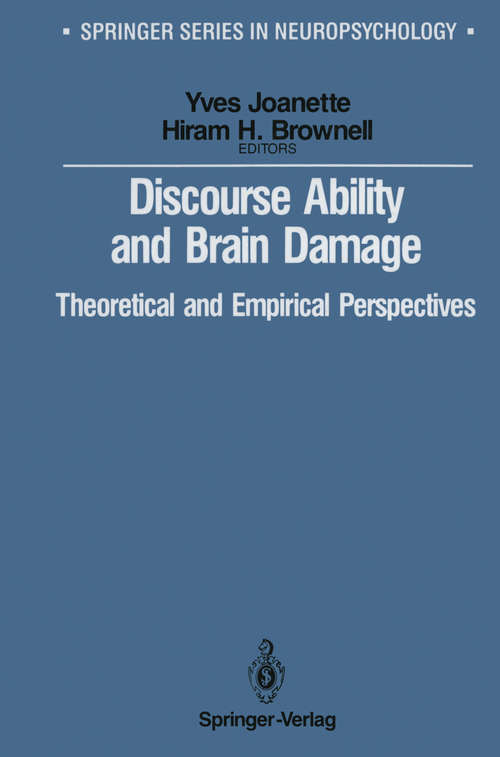 Book cover of Discourse Ability and Brain Damage: Theoretical and Empirical Perspectives (1990) (Springer Series in Neuropsychology)