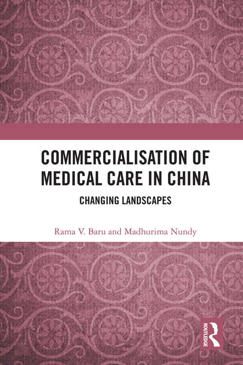 Book cover of Commercialisation of Medical Care in China: Changing Landscapes