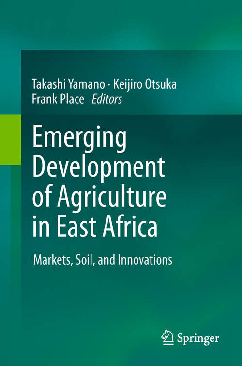 Book cover of Emerging Development of Agriculture in East Africa: Markets, Soil, and Innovations (2011)