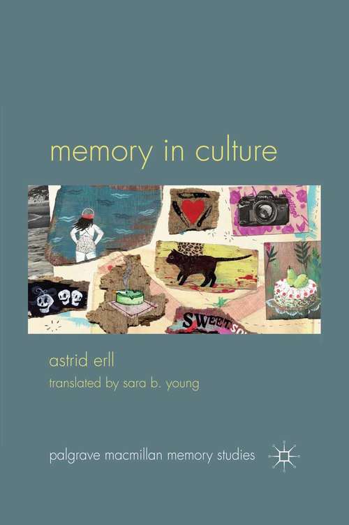 Book cover of Memory in Culture (2011) (Palgrave Macmillan Memory Studies)