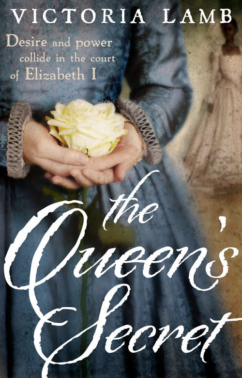 Book cover of The Queen's Secret (Shakespeare’s Mistress #1)
