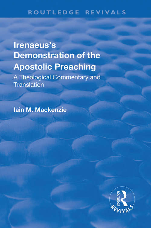 Book cover of Irenaeus's Demonstration of the Apostolic Preaching: A Theological Commentary and Translation (Routledge Revivals Ser.)