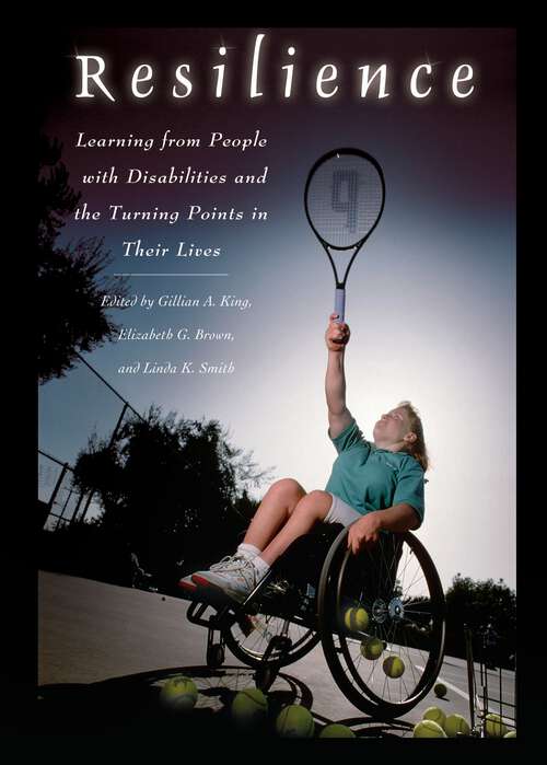 Book cover of Resilience: Learning from People with Disabilities and the Turning Points in Their Lives (Praeger Series in Health Psychology)