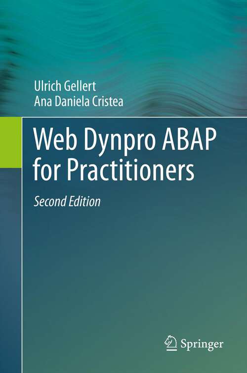 Book cover of Web Dynpro ABAP for Practitioners (2nd ed. 2013)