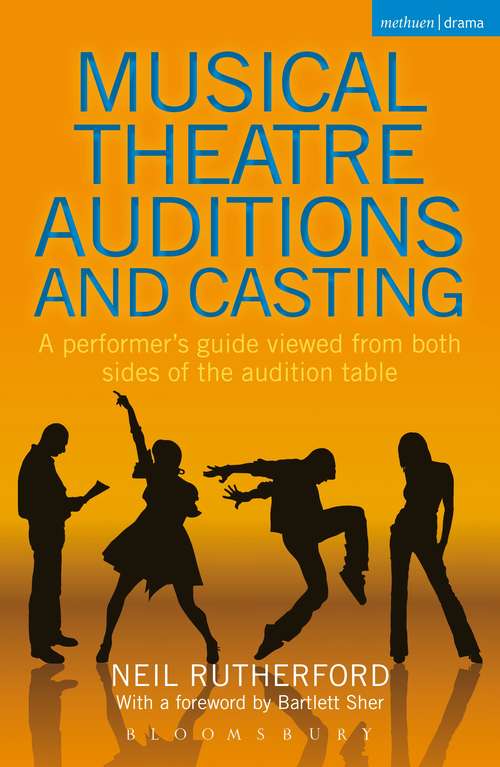Book cover of Musical Theatre Auditions and Casting: A performer's guide viewed from both sides of the audition table