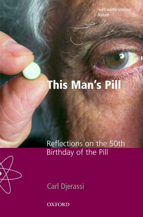 Book cover of This Man's Pill: Reflections on the 50th Birthday of the Pill (Popular Science)