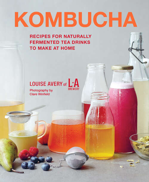 Book cover of Kombucha: Healthy Recipes For Naturally Probiotic Kombucha