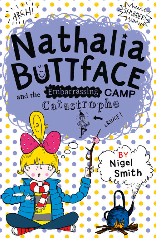 Book cover of Nathalia Buttface and the Embarrassing Camp Catastrophe (ePub edition) (Nathalia Buttface #05)