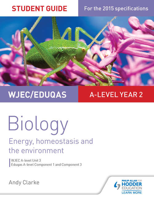 Book cover of WJEC/Eduqas A-level Year 2 Biology Student Guide: Energy, Homeostasis and the Environment (PDF)