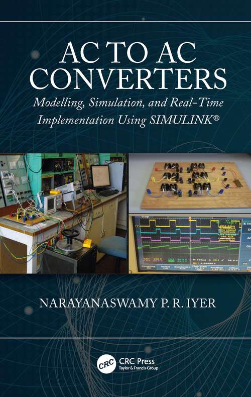 Book cover of AC to AC Converters: Modeling, Simulation, and Real Time Implementation Using SIMULINK