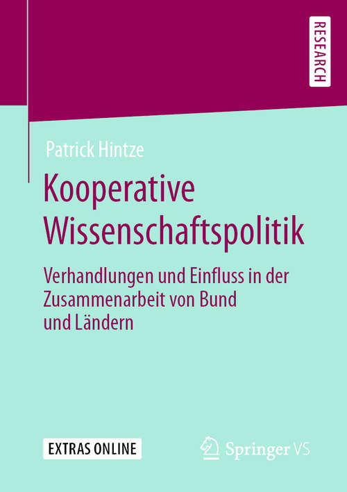 Book cover of Kooperative Wissenschaftspolitik: Verhandlungen und Einfluss in der Zusammenarbeit von Bund und Ländern (1. Aufl. 2020)