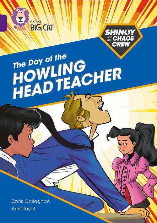 Book cover of Shinoy and the Chaos Crew: The Day of the Howling Head Teacher (Collins Big Cat)