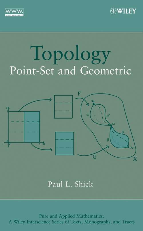 Book cover of Topology: Point-Set and Geometric (Pure and Applied Mathematics: A Wiley Series of Texts, Monographs and Tracts #83)