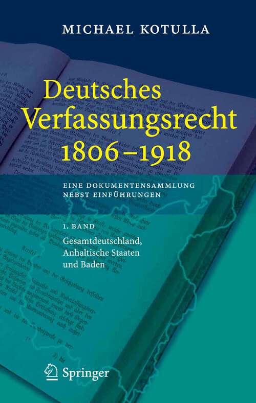 Book cover of Deutsches Verfassungsrecht 1806 - 1918: Eine Dokumentensammlung nebst Einführungen (2006)