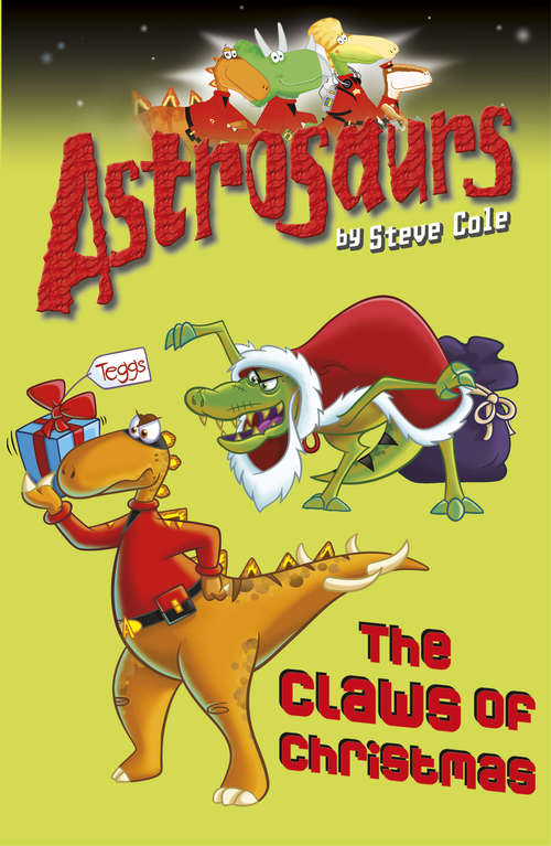 Book cover of Astrosaurs 11: The Claws Of Christmas (Astrosaurs #11)