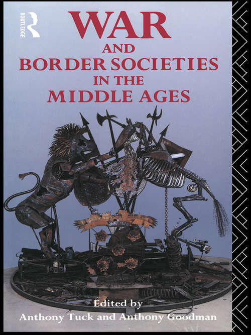 Book cover of War and Border Societies in the Middle Ages