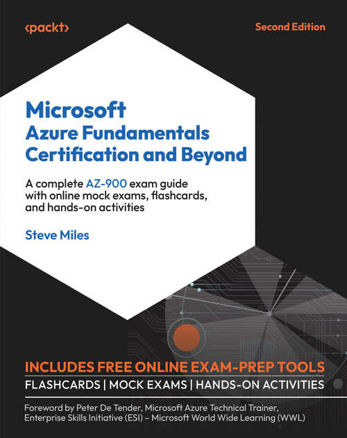 Book cover of Microsoft Azure Fundamentals Certification and Beyond: A complete AZ-900 exam guide with online mock exams, flashcards, and hands-on activities