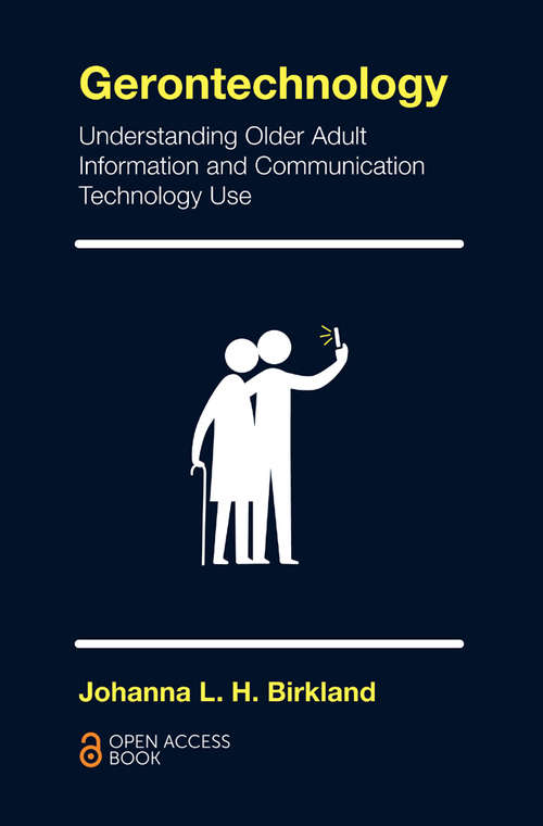 Book cover of Gerontechnology: Understanding Older Adult Information and Communication Technology Use