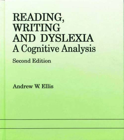 Book cover of Reading, Writing and Dyslexia: A Cognitive Analysis