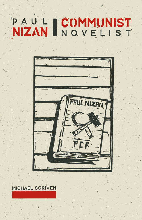 Book cover of Paul Nizan: Communist Novelist: Communist Novelist (1st ed. 1988)