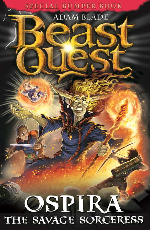 Book cover of Ospira the Savage Sorceress: Special 22 (Beast Quest #22)