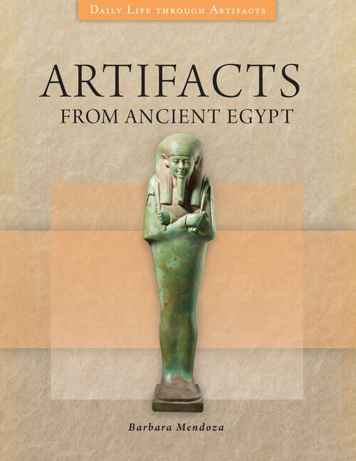 Book cover of Artifacts from Ancient Egypt (Daily Life through Artifacts)