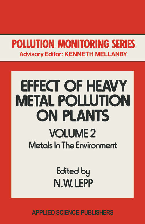 Book cover of Effect of Heavy Metal Pollution on Plants: Metals in the Environment (1981) (Pollution Monitoring Series #2)