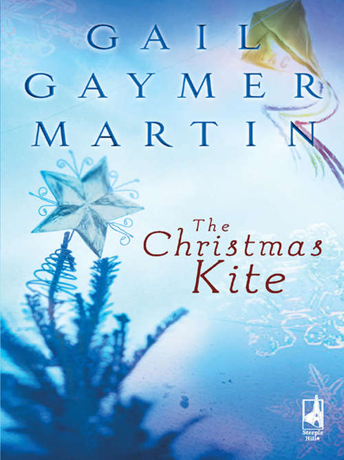 Book cover of The Christmas Kite: The Christmas Kite The Lawman's Holiday Wish (ePub First edition) (Mills And Boon Steeple Hill Ser.)