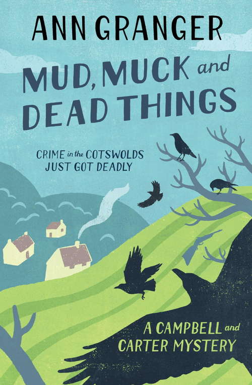 Book cover of Mud, Muck and Dead Things: An English country crime novel of murder and ingrigue (Campbell and Carter #1)