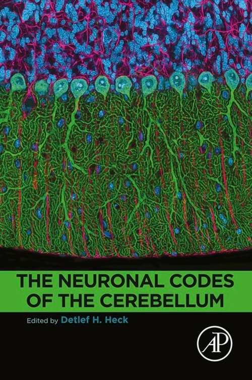 Book cover of The Neuronal Codes of the Cerebellum