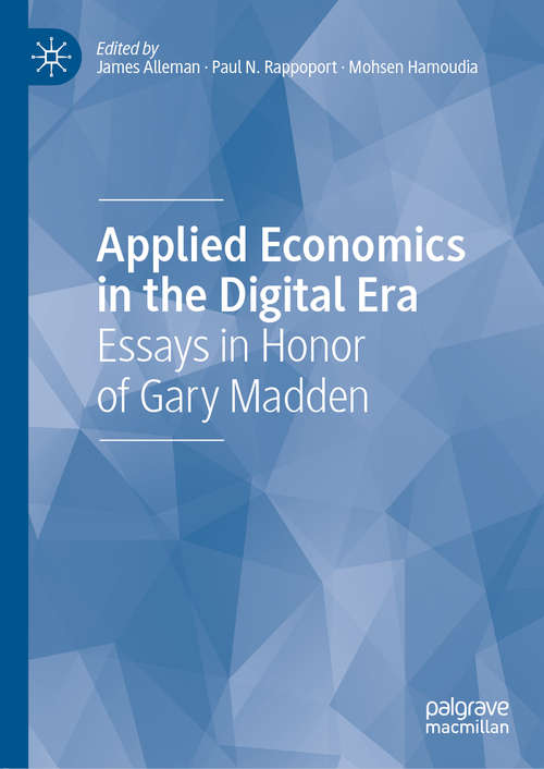 Book cover of Applied Economics in the Digital Era: Essays in Honor of Gary Madden (1st ed. 2020)