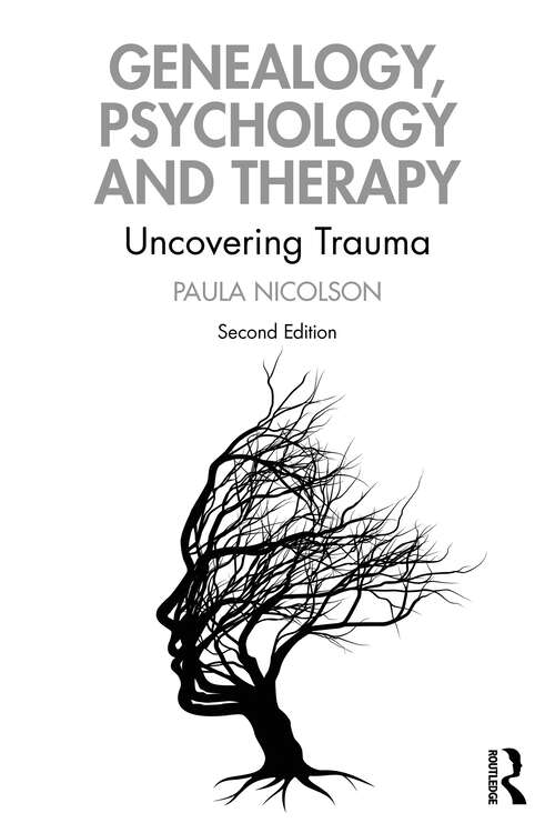 Book cover of Genealogy, Psychology and Therapy: Uncovering Trauma (2)