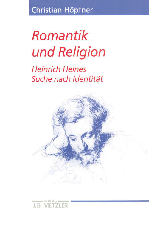 Book cover of Romantik und Religion: Heinrich Heines Suche nach Identität. Heine-Studien (1. Aufl. 1997) (Heine Studien)
