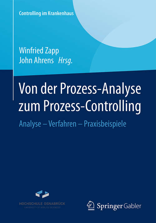 Book cover of Von der Prozess-Analyse zum Prozess-Controlling: Analyse - Verfahren - Praxisbeispiele (Controlling im Krankenhaus)