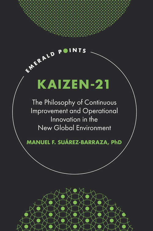 Book cover of KAIZEN-21: The Philosophy of Continuous Improvement and Operational Innovation in the New Global Environment (Emerald Points)