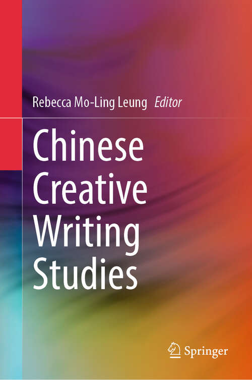 Book cover of Chinese Creative Writing Studies (2023)