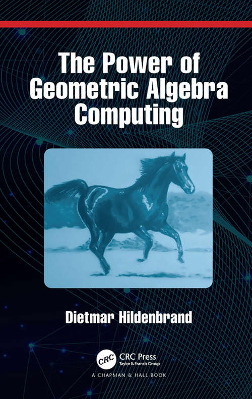 Book cover of The Power of Geometric Algebra Computing: For Engineering and Quantum Computing