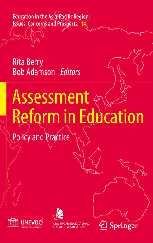 Book cover of Assessment Reform in Education: Policy and Practice (2011) (Education in the Asia-Pacific Region: Issues, Concerns and Prospects #14)