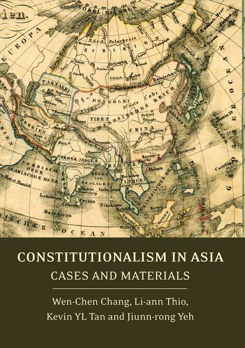 Book cover of Constitutionalism in Asia: Cases and Materials (Constitutionalism in Asia)