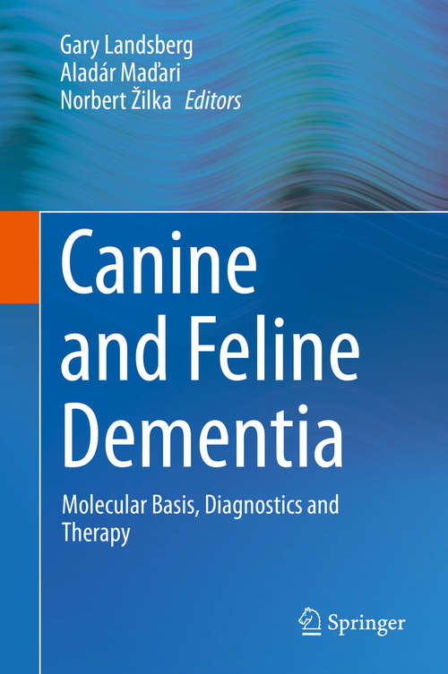 Book cover of Canine and Feline Dementia: Molecular Basis, Diagnostics and Therapy