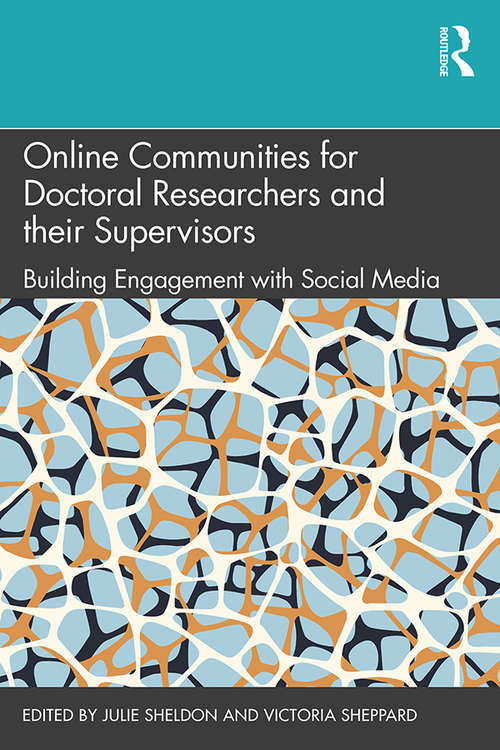 Book cover of Online Communities for Doctoral Researchers and their Supervisors: Building Engagement with Social Media