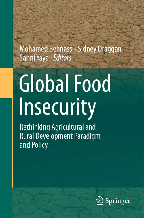 Book cover of Global Food Insecurity: Rethinking Agricultural and Rural Development Paradigm and Policy (2011)