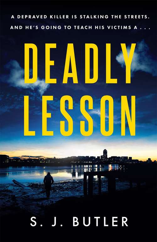 Book cover of Deadly Lesson: A twisting and unflinching thriller
